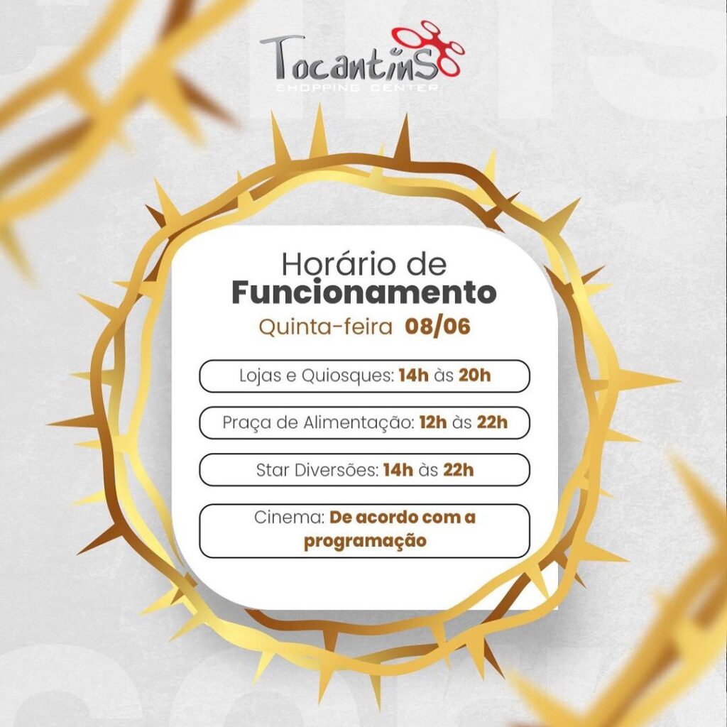 Horário de Funcionamento... 9 tocantinsshopping 351460867 1687357985061239 2034837851712798671 n e1686170369412